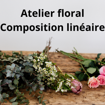 Atelier Floral Composition Linéaire Jeudi 7 mai à 18h30